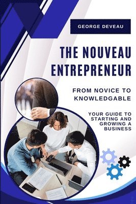 bokomslag The Nouveau Entrepreneur