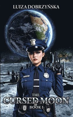 bokomslag The Cursed Moon: Book I