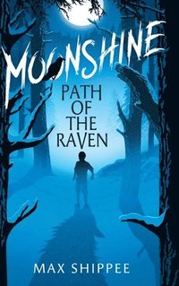 bokomslag Moonshine: Path of the Raven