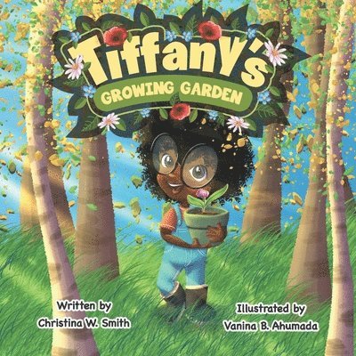 Christina W Smith, Lor Bingham - Tiffany's Growing Garden, Häftad