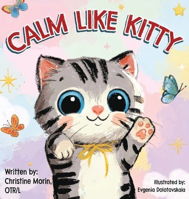 Calm like Kitty: A Social Emotional Book Addressing Self-Regulation and Coping Skills 1