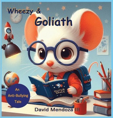 bokomslag Wheezy & Goliath: An Anti-Bullying Tale