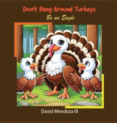 bokomslag Don't Hang Around Turkeys