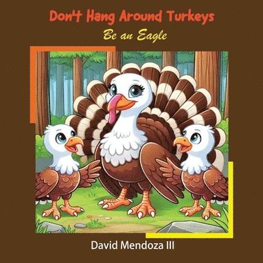 David Mendoza - Don't Hang Around Turkeys, Häftad
