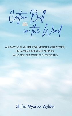 Shifra Myerow Wylder - Cotton Ball in the Wind, Häftad