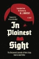 bokomslag In Plainest Sight: The Discovered Journals of Heinz Linge, Valet to Adolf Hitler (A Fly on the Wall Book 2)