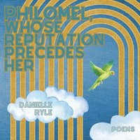 bokomslag Philomel, Whose Reputation Precedes Her