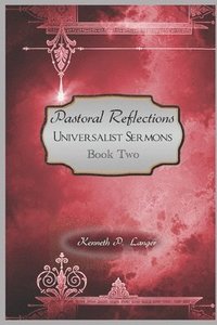 bokomslag Pastoral Reflections: Universalist Sermons, Book 2