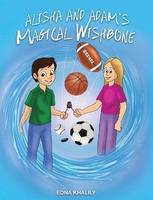 Alisha and Adam's Magical Wishbone 1