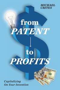 bokomslag from Patent to Profits