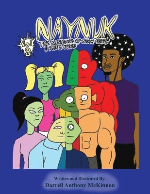 Darrell A McKinnon, Darrell A. McKinnon, darrell A mckinnon, Darrell A Mckinnon - Naynuk The merging of Team Faith and The J Team, Häftad