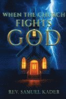 bokomslag When The Church Fights God