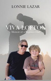 bokomslag Viva Lofton: Memoir of a Beginner Dad