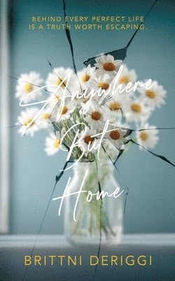 bokomslag Anywhere But Home