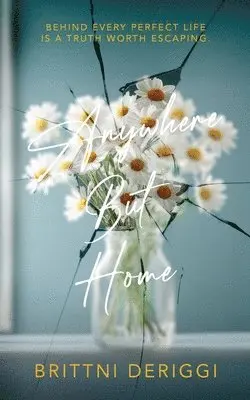 Brittni Deriggi - Anywhere But Home, Häftad. Tillgänglighet: Lägg i varukorg