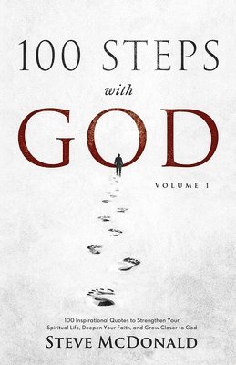 Steve McDonald, Steve Mcdonald - 100 Steps With God, Volume 1, Häftad