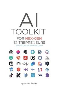 bokomslag AI Toolkit for NEX-GEN Entrepreneurs