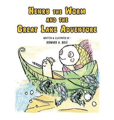 bokomslag Henry the Worm and the Great Lake Adventure