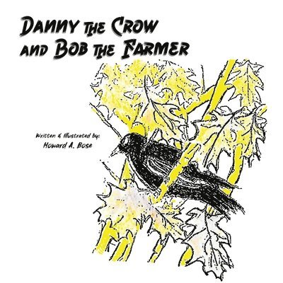 Danny the Crow and Bob the Farmer 1