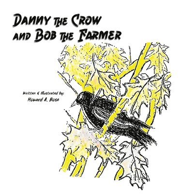 Danny the Crow and Bob the Farmer 1