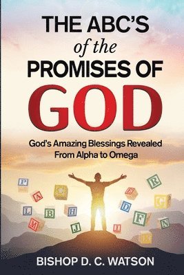 Bishop D C Watson - ABCs of the Promises of God, Häftad