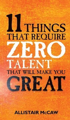 bokomslag 11 Things That Require ZERO Talent