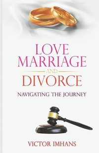 bokomslag Love Marriage and Divorce