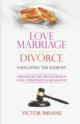 Victor Imhans - Love Marriage and Divorce, Häftad