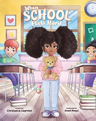 Christelle Legrand, Naqvi, christelle legrand, naqvi - when school feels hard, Häftad