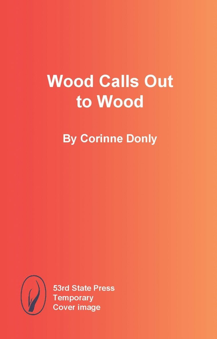 Wood Calls Out to Wood