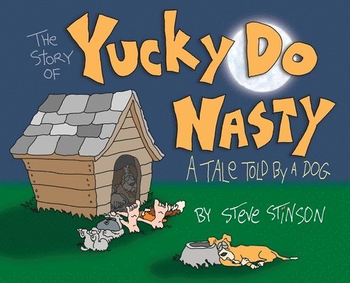 Steve Stinson - Tale of Yucky Do Nasty, Inbunden