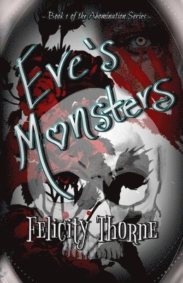 bokomslag Eve's Monsters - A Reverse Harem Supernatural Dark Romance