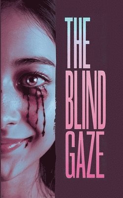 Blind Gaze