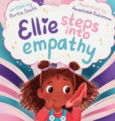 Portia Smith - Ellie Steps into Empathy, Inbunden