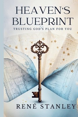 Heaven's Blueprint: Trusting God's Plan for You 1