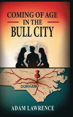 Coming of Age in the Bull City 1