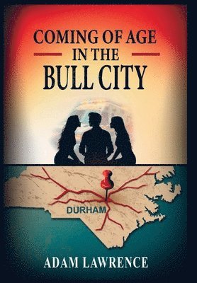 Coming of Age in the Bull City 1