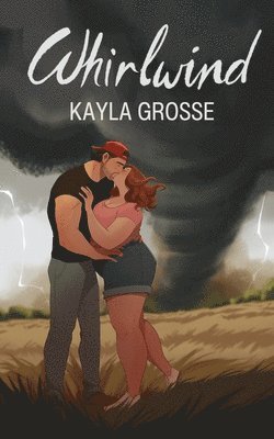 Kayla Grosse - Whirlwind, Häftad
