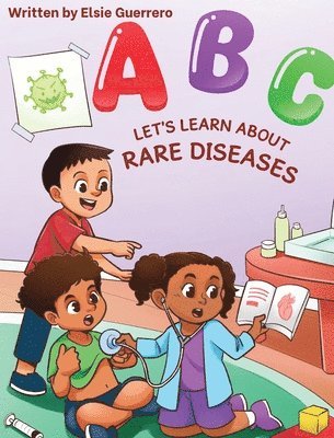 Elsie Guerrero - ABC Let's Talk About Rare Diseases, Inbunden