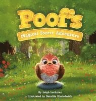 bokomslag Poof's Magical Forest Adventure: A Heartwarming Tale of Friendship, Courage, and Finding Where You Belong