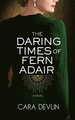 The Daring Times of Fern Adair: A Romantic Historical Fiction Novel