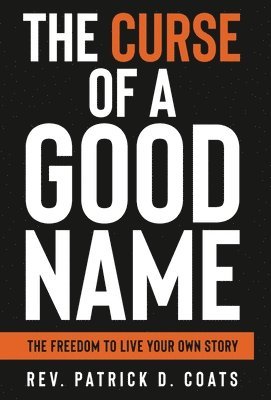 The Curse of A Good Name 1