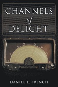 bokomslag Channels of Delight