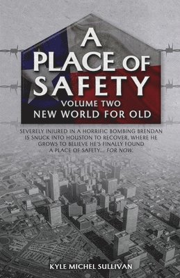 bokomslag A Place of Safety (vol. two) New World For Old