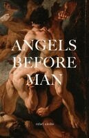 Rafael Nicolás - Angels Before Man, Häftad