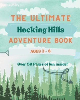 bokomslag Ultimate Hocking Hills Adventure Book - Ages 3-6