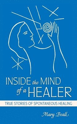 bokomslag Inside the Mind of a Healer