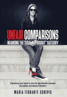 Maria Ferrante-Schepis - Unfair Comparisons, Inbunden