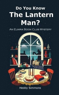bokomslag Do You Know The Lantern Man?: An Elmira Book Club Mystery