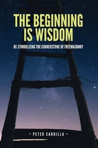 bokomslag Beginning is Wisdom